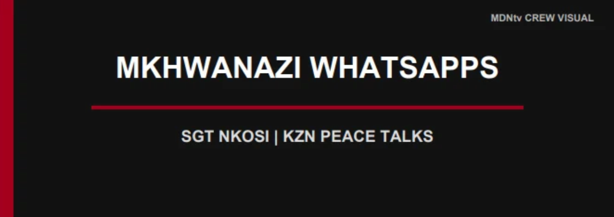 JOE “FERRARI” CONFIRMS WHATSAPP COMMUNICATION WITH GENERAL MKHWANAZI